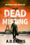 [Adam Park 01] • The Dead and the Missing